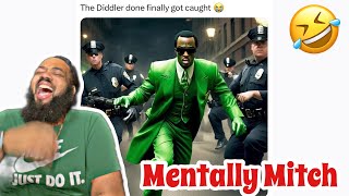 Mentally Mitch  P Diddy Memes  REACTION [upl. by Aicaca223]