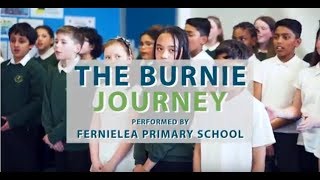 The Burnie Journey  Fernielea Primary School [upl. by Ecniuq560]