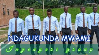 NDAGUKUNDA MWAMI by Inyenyeri zijuru Choir mahembe SDA church [upl. by Efthim]