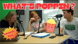 Whats Poppin Podcast  Episode 2 [upl. by Capello851]