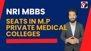 NRI MBBS Seats in MP Private Medical Colleges  fees  Admission [upl. by Esinyt]