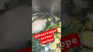 Hühnersuppe selber machen gesundeernaehrung huhn suppe [upl. by Joshi]