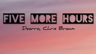 Deorro Chris Brown  Five More Hours  Lyrics video [upl. by Themis]