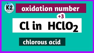 oxidation number of Cl in HClO2 chlorous acid ll oxidation number ll oxidation state ll [upl. by Sill]