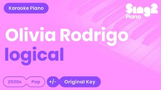 Olivia Rodrigo  logical Karaoke Piano [upl. by Nilram]