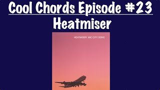 Cool Chords Episode 23  Heatmiser [upl. by Shaner]