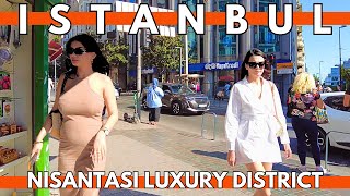 ISTANBUL TURKEY 2023 NISANTASI LUXURY PEOPLE DISTRICT 27 JUNE WALKING TOUR  4K UHD 60FPS [upl. by Sackville]