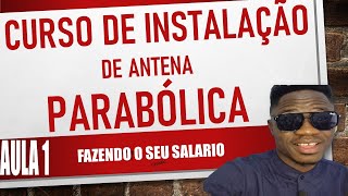 Curso de Instalação de Antena PARABÓLICA Conceito 1°Aula [upl. by Yort]