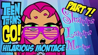 Teen Titans Go  Hilarious Montage Part 7 [upl. by Sandie]