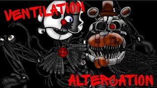 Ventilation Altercation FNAFDC2 [upl. by Aidul]