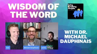 56 Wisdom of the Word with Dr Michael Dauphinais [upl. by Rotberg907]