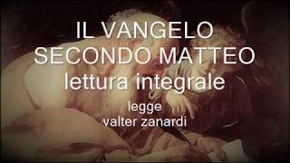 IL VANGELO SECONDO MATTEO  lettura integrale  NOVITA [upl. by Alyahsal74]