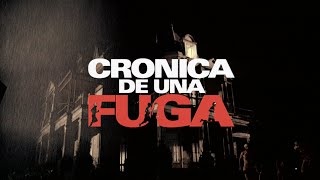 Crónica de una fuga  Trailer oficial [upl. by Preston]