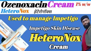 HeteronoxOzenoxacin Cream Used to Manage Imptigoimpetigo skincare skindiseases [upl. by Emolas]