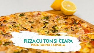 Reteta  Pizza cu ton si ceapa  Tonno e Cipolla [upl. by Eirret]