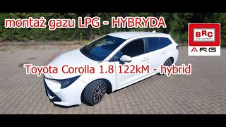 Toyota Corolla 18 HYBRID montaż gazu BRC w ARG Auto Gaz Łódź [upl. by Kristian]