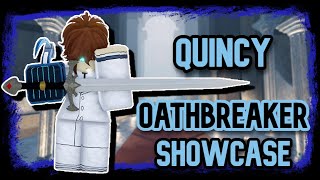 TYPE SOUL  NEW QUINCY OATHBREAKER WEAPON SHOWCASE [upl. by Ayaros]