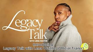 Introducing Legacy Talk with Lena Waithe Official Trailer [upl. by Esaele323]