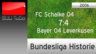 FC Schalke 04  Bayer 04 Leverkusen 2006  BUNDESLIGA HISTORIE 4 [upl. by Inaffyt]