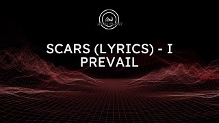 Scars Lyric Video I Prevail [upl. by Efthim878]