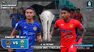 Live A1 SEMIPRO MBSB BANK CHAMPIONSHIP 202425  PTA vs IFC [upl. by Neesay794]