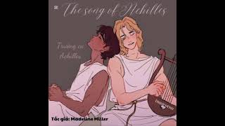 Truyện Audio Trường ca Achilles  Tác giả Madeline Miller  Chương 1620 [upl. by Snehpets]