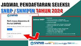 JADWAL PENDAFTARAN SELEKSI SNPMB SNBP ATAU SNMPTN TAHUN 2024 [upl. by Feodor]