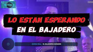 BANDA REAL EL BAJADERO KARAOKE [upl. by Airrotal475]