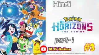 Pokemon horizons new series  episode 3 part 1 Hindi explain mkanime [upl. by Aicenra]