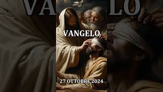 COMMENTO AL VANGELO E LETTURA  2024 OTTOBRE 27 [upl. by Lazare]