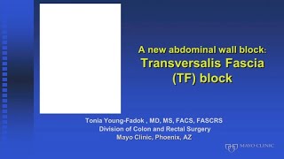 A New Abdominal Wall Block Transversalis Facia TF Block by Tonia YoungFadok MD  Preview [upl. by Kate]