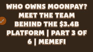 Who Owns MoonPay Meet the Team Behind the 34B Platform  Part 3  Memegi Youtube Video Code [upl. by Ardnuaed19]