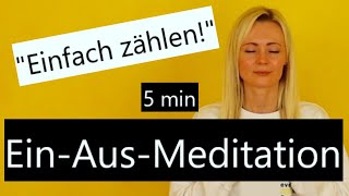 EINAUSMEDITATION für Zwischendurch  quotEINFACH ZÄHLEN amp ENTSPANNENquot  Natalie amp Peter Lichtlächeln [upl. by Gaylord]