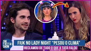 TATÁ WERNECK FALA SOBRE O FIASCO DO FIUK NO LADY NIGHT “PESOU O CLIMA” [upl. by Yelrak583]