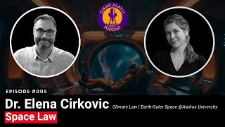 Dr Elena Cirkovic Space Law for a Sustainable Future  Omar Alayli Podcast 005 [upl. by Nowell]