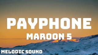 Maroon 5 Ft Wiz Khalifa  Payphone Lyrics [upl. by Poliard]