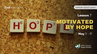 Motivated by Hope  Sabbath School Lesson 7 2nd Qtr 2024 [upl. by Noit]