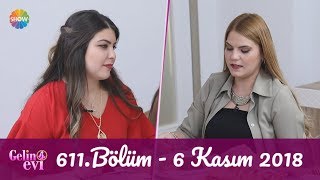 Gelin Evi 611 Bölüm  6 Kasım 2018 [upl. by Oisor]