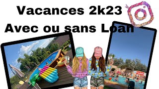 Vacances 2k23  où avec qui toujours avec loan grosse galère… [upl. by Ferretti]