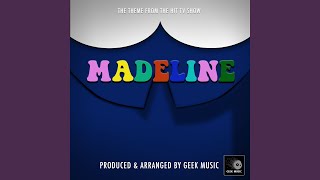 Madeline Main Theme From quotMadelinequot [upl. by Lerrehs758]