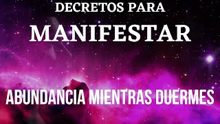 💙DECRETOS PARA MANIFESTAR USANDO LA LEY DE LA ATRACCIÓN💙 Afirmaciones positivas para dormir💙 [upl. by Eidarb]