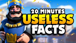 20 Minutes of USELESS Clash Royale Facts [upl. by Ackerman]