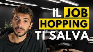 Come Aumentare lo stipendio con il Job Hopping [upl. by Camey]