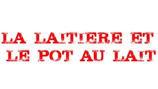 La Laitiére et le Pot au lait BANDE ANNONCE OFFICIELLE [upl. by Fenella44]