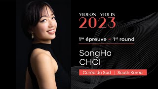 CMIM Violon 2023  1ère épreuve  First Round  SongHa Choi [upl. by Yeleek]