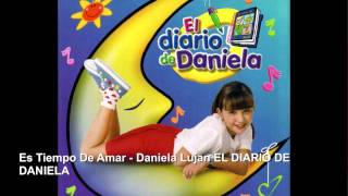 Es Tiempo De Amar Daniela Lujan EL DIARIO DE DANIELA [upl. by Adnuahsor]