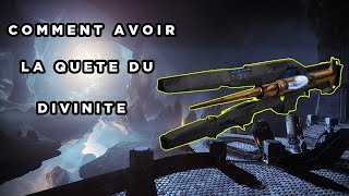 TUTO DESTINY 2 COMMENT OBTENIR LE DIVINITE  Fusil a Rayon Exotique secret [upl. by Irahcaz]