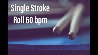 Practice Along  Single Stroke Roll  60 bpm [upl. by Aluk]