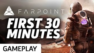 First 30 Minutes Of Farpoint Gameplay [upl. by Ruhnke]