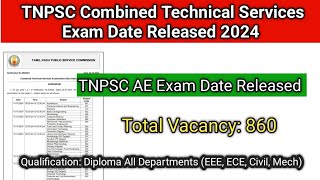 TNPSC AE Exam Date Released 2024  TNPSC Combined Technical Services Exam date [upl. by Hollah]